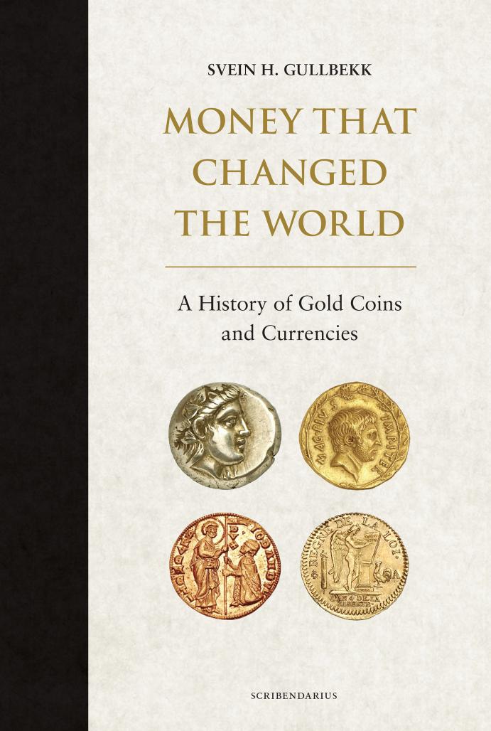 Money That Changed The World – A History Of Gold Coins And Gold Currencies